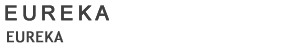 EUREKA